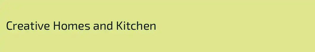 Creative Homes and Kitchen
